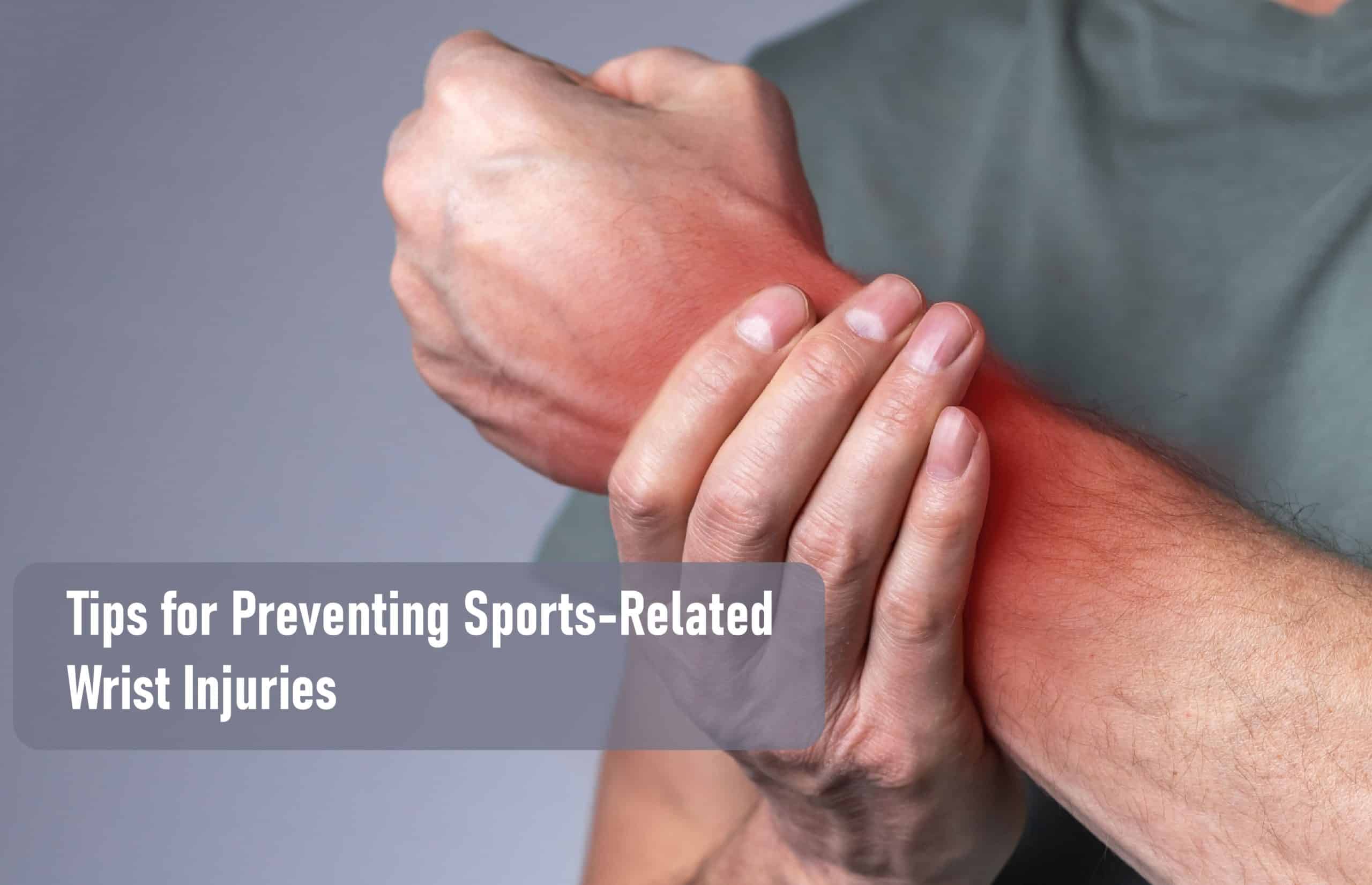 Tips for Preventing Sports-Related Wrist Injuries