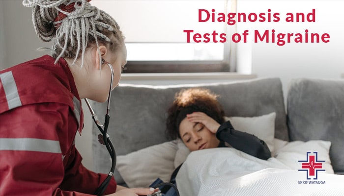 Diagnosis and Tests of Migraine - ER of Watauga