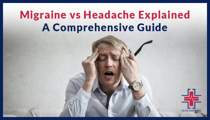 Migraine vs Headache Explained - A Comprehensive Guide | ER of Watauga