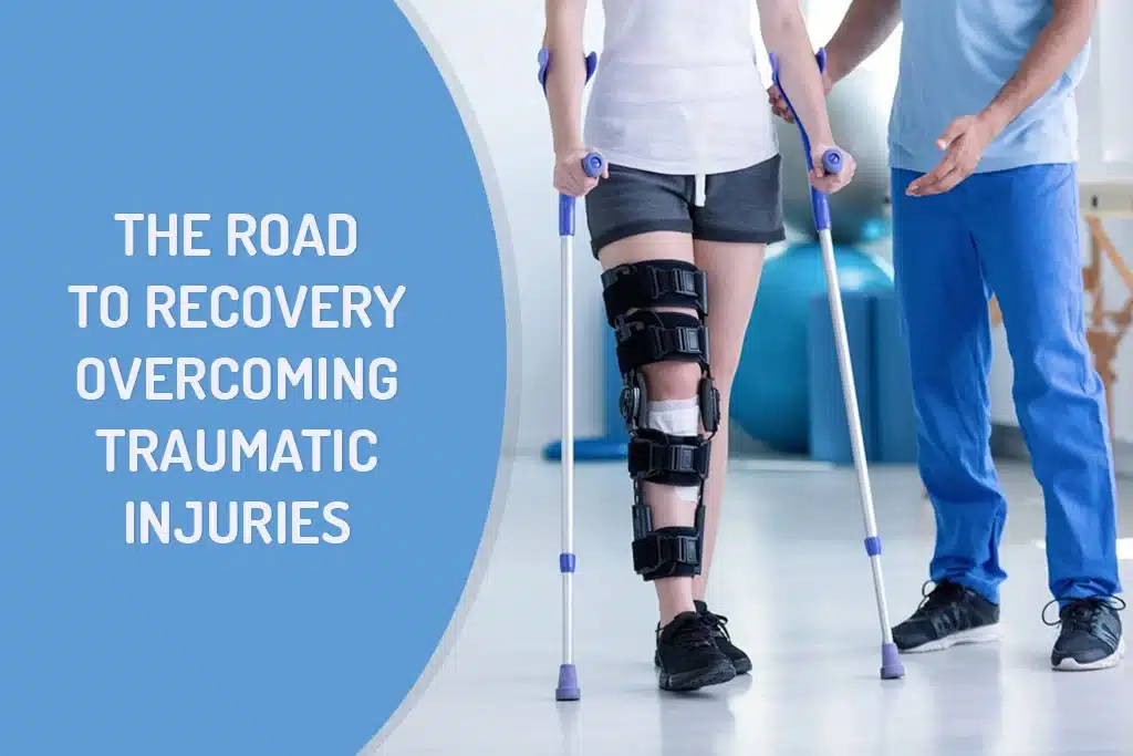Road to Recovery Overcom9ing Traumatic Injuries