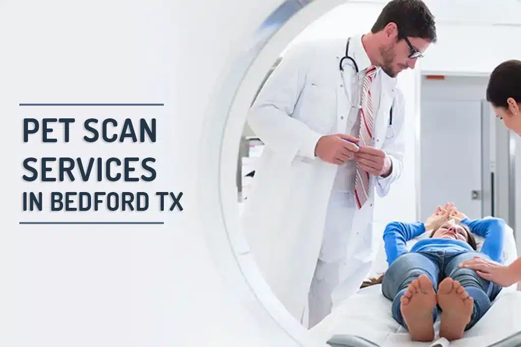 Pet Scan Services in Bedford TX