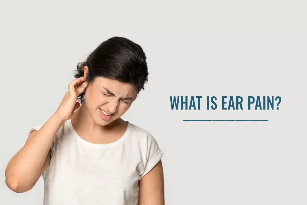 What is ear pain