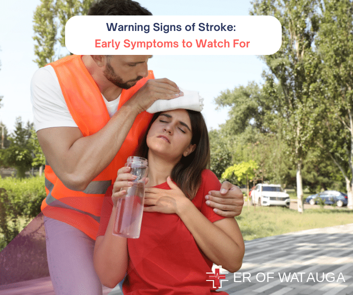 Warning Signs of Stroke: Early Symptoms to Watch For ER of Watauga