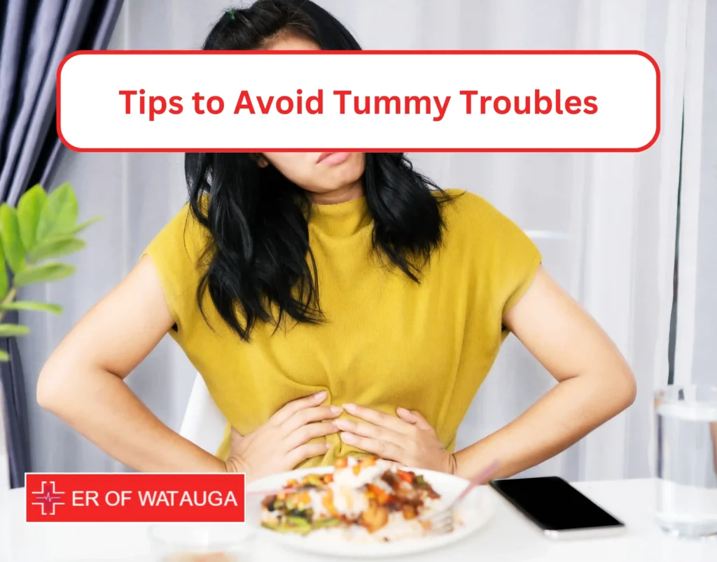 Tips to Avoid Tummy Troubles by ER of Watauga