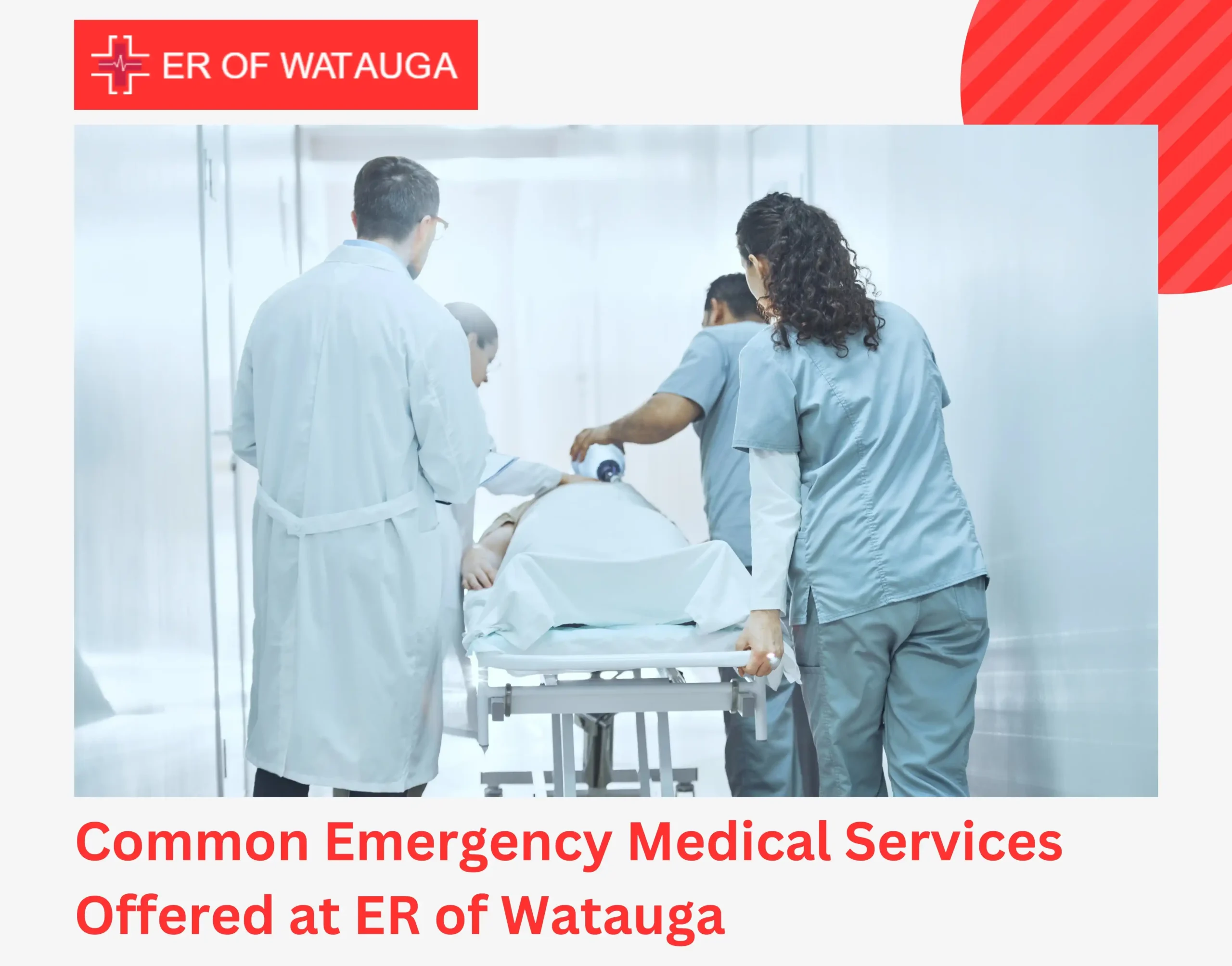 Common Emergency Medical Services Offered at ER of Watauga