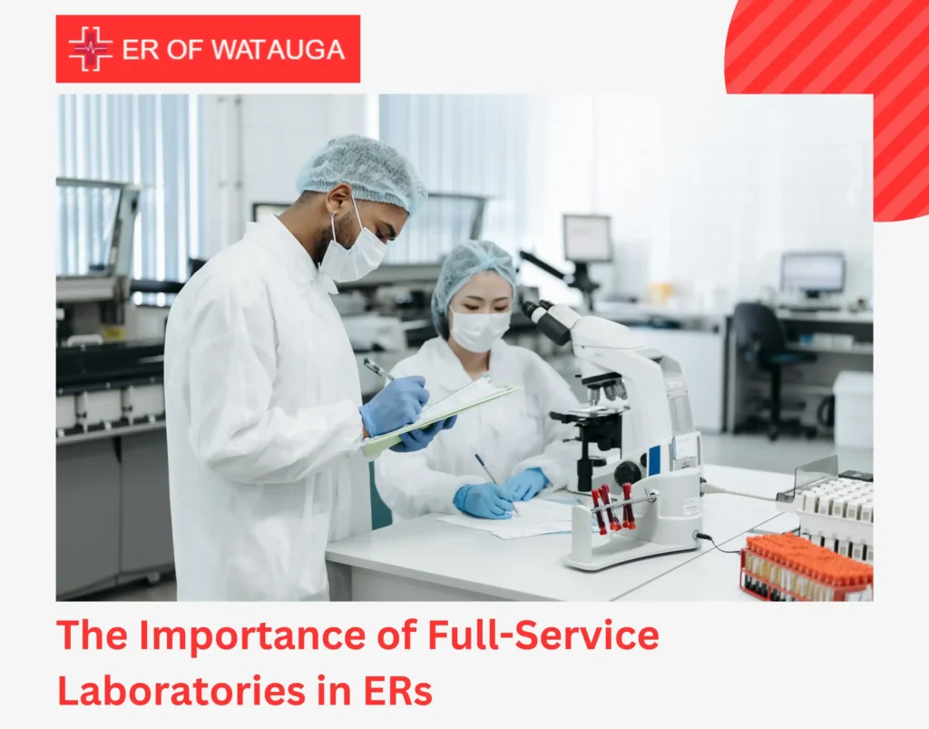 The Importance of Full-Service Laboratories in ERs