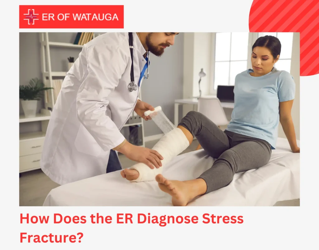 How Does the ER Diagnose Stress Fracture