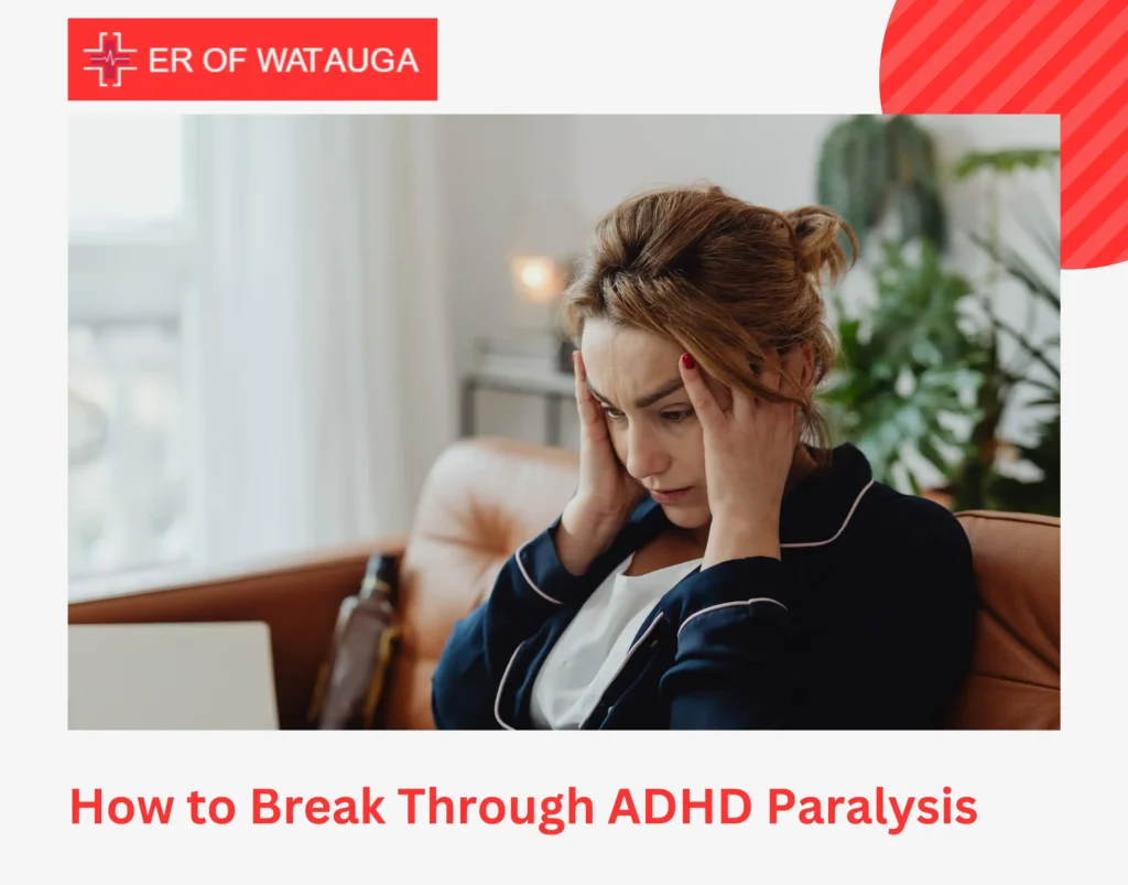 How to Break Through ADHD Paralysis