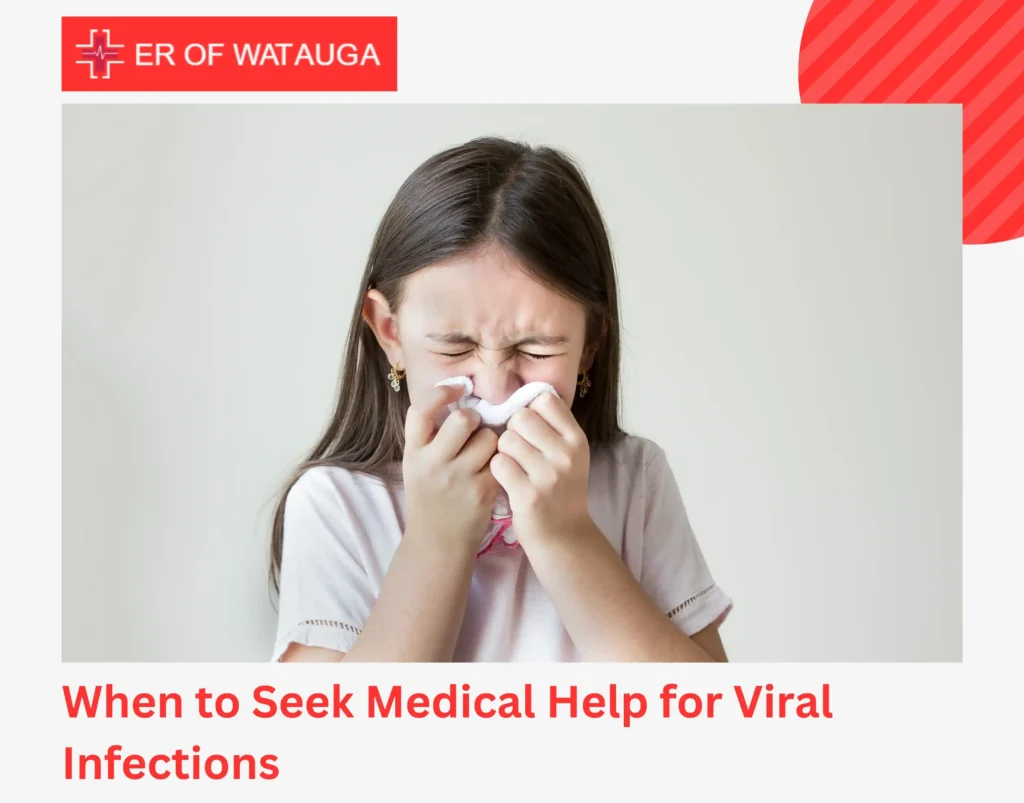 When to Seek Medical Help for Viral Infections