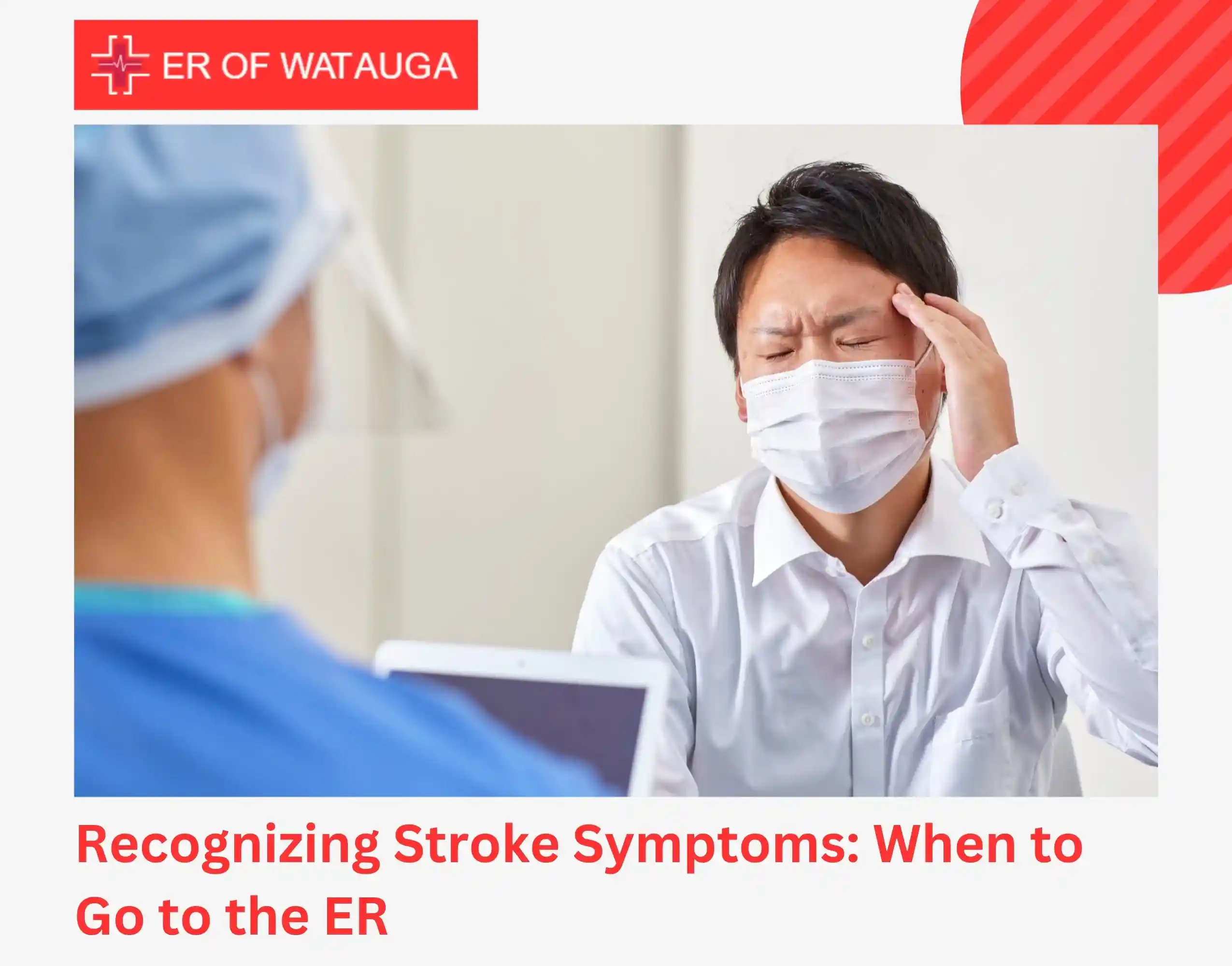 Recognizing Stroke Symptoms When to Go to the ER