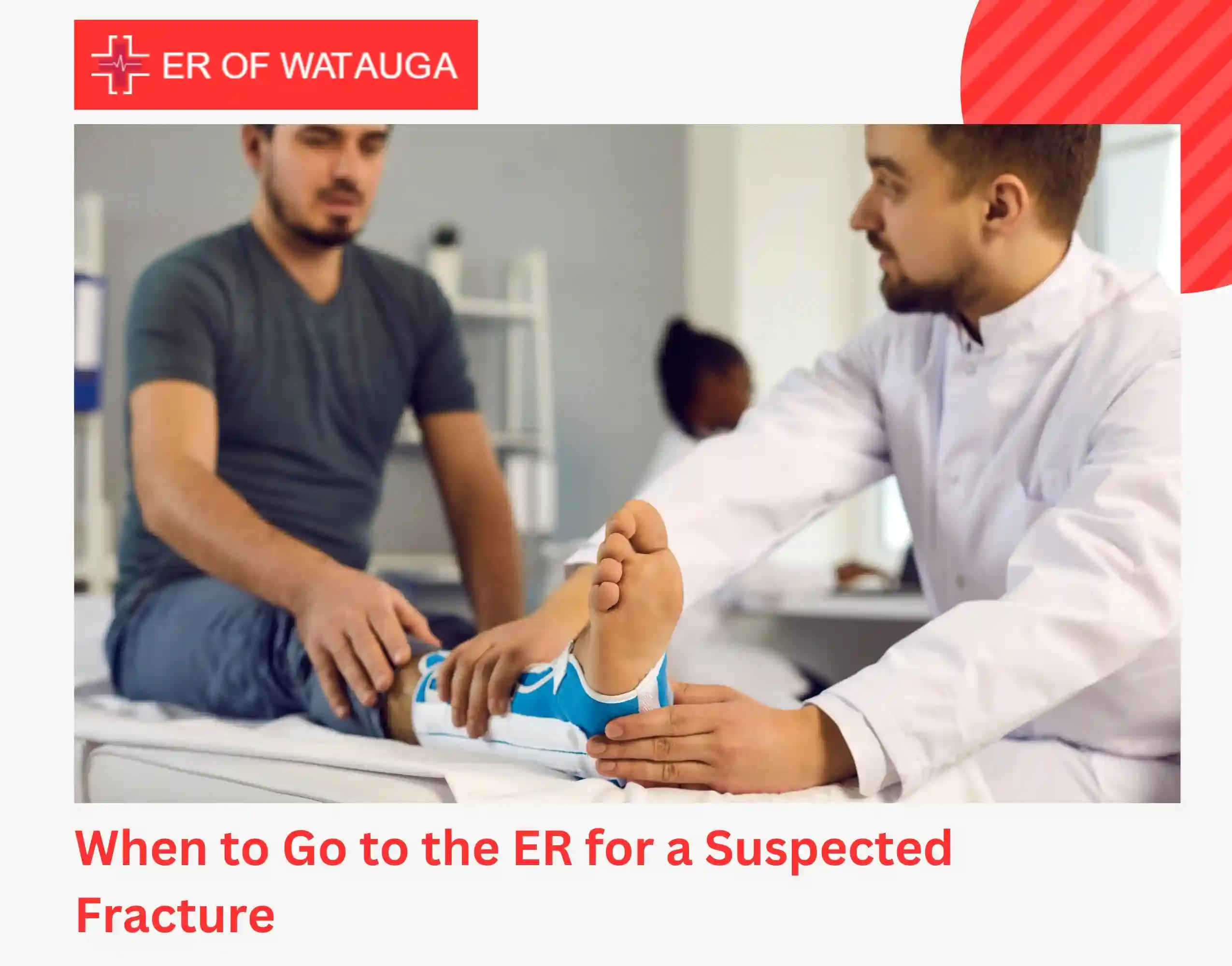 When to Go to the ER for a Suspected Fracture