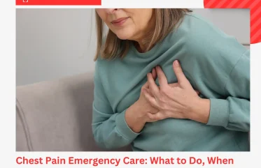 Chest Pain Emergency Care What to Do, When to Act, and How We Treat It