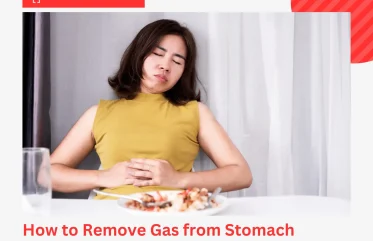 How to Remove Gas from Stomach Instantly
