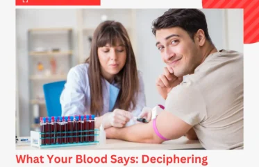 What Your Blood Says Deciphering Common ER Blood Tests